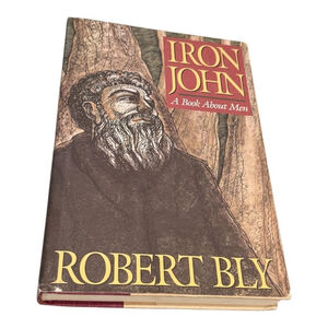 Iron John A Book About Men Robert Bly Psychology Mythopoetic Hardcover 1990